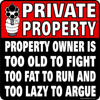 PRIVATE PROPERTY: PROPERTY OWNER IS TOO OLD...