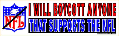 I Will Boycott Anyone That Supports The NFL
