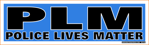 PLM - Police Lives Matter