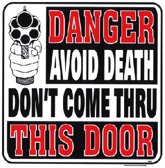 Danger Avoid Death Don't Come Thru This Door