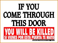 If You Come Through This Door - You Will Be Killed